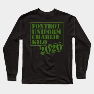 Foxtrot Uniform Charlie Kilo 2020 Long Sleeve T-Shirt